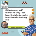 Up Your Creative Genius Quote from Shaun Berstein from Patti Dobrowolski's podcast