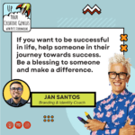 Jan Santos quote from Patti Dobrowolski's podcast